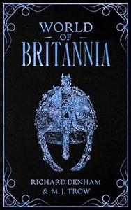 World of Britannia Historical Companion to the Britannia Series