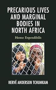 Precarious Lives and Marginal Bodies in North Africa Homo Expendibilis