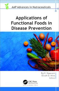Applications of Functional Foods in Disease Prevention (AAP Advances in Nutraceuticals)