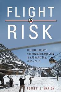 Flight Risk The Coalition's Air Advisory Mission in Afghanistan, 2005–2015