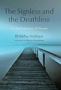 The Signless and the Deathless On the Realization of Nirvana