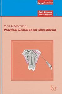 Practical Dental Local Anaesthesia (Quintessentials of Dental Practice)