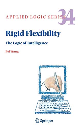 Rigid Flexibility The Logic of Intelligence