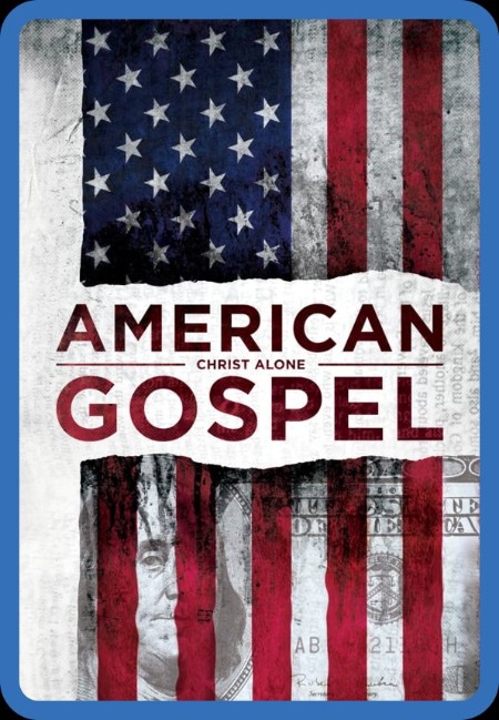 American Gospel Christ Alone (2018) 720p [WEBRip]