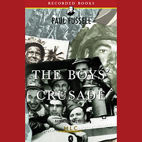 The Boys’ Crusade The American Infantry in Northwestern Europe, 1944-1945 [Audiobook]