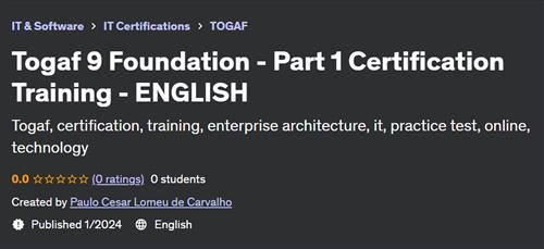Togaf 9 Foundation – Part 1 Certification Training – ENGLISH