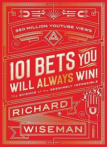 101 Bets You Will Always Win The Science of the Seemingly Impossible (2024)