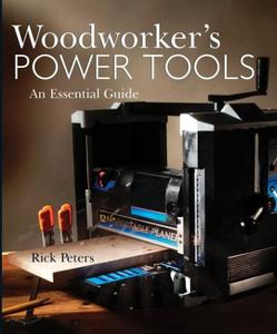 Woodworker's Power Tools An Essential Guide (2024)