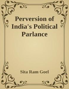 Perversion of India’s Political Parlance