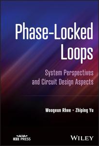 Phase-Locked Loops System Perspectives and Circuit Design Aspects
