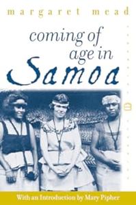 Coming of age in Samoa a psychological study of primitive youth for Western civilization