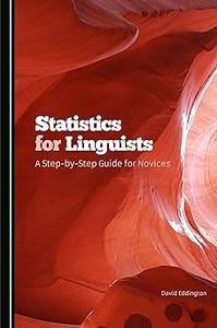 Statistics for Linguists A Step-by-Step Guide for Novices