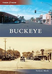 Buckeye (Then and Now)