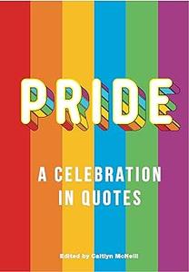 Pride A Celebration in Quotes