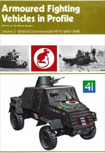 Armoured Fighting Vehicles in Profile Volume 3 British & Commonwealth AFV’s 1940-1946