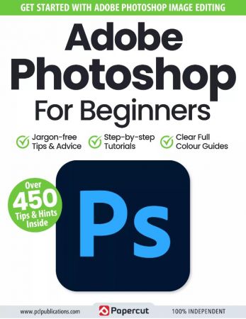 Adobe Photoshop for Beginners - 17th Edition, 2024