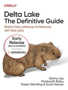 Delta Lake The Definitive Guide (3rd Early Release)