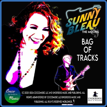 Sunny Bleau And The Moons - Bag of Tracks 2024