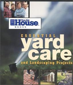 This Old House Essential Yard Care and Landscaping Projects (2024)