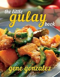 The Little Gulay Book (Pinoy Classic Cuisine Series)