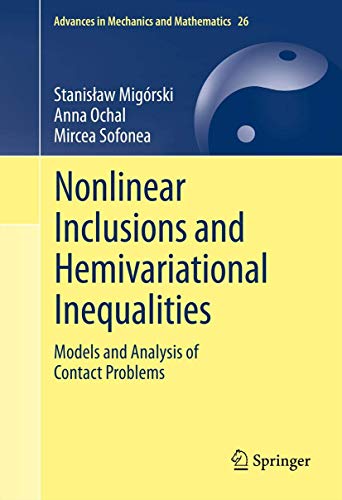 Nonlinear Inclusions and Hemivariational Inequalities Models and Analysis of Contact Problems (2024)