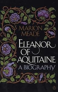 Eleanor of Aquitaine A Biography