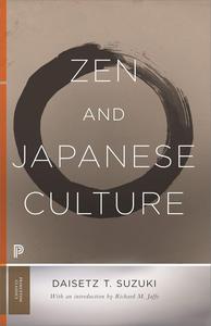 Zen and Japanese Culture (Princeton Classics)