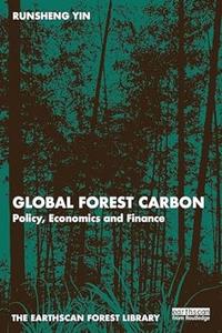 Global Forest Carbon Policy, Economics and Finance