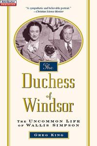 The Duchess of Windsor The Uncommon Life of Wallis Simpson