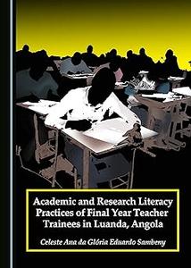 Academic and Research Literacy Practices of Final Year Teacher Trainees in Luanda, Angola