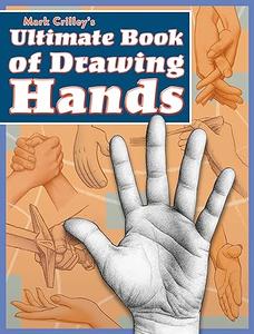 Mark Crilley’s Ultimate Book of Drawing Hands (2024)