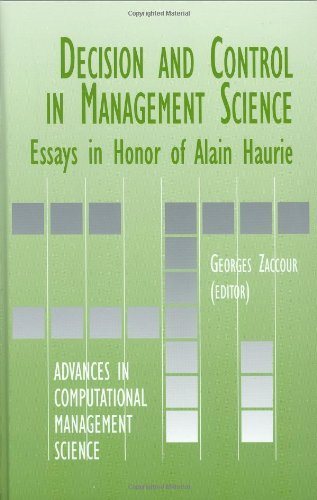 Decision & Control in Management Science Essays in Honor of Alain Haurie