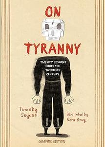 On Tyranny Graphic Edition Twenty Lessons from the Twentieth Century