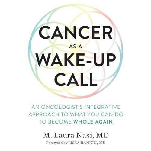 Cancer as a Wake–Up Call [Audiobook]