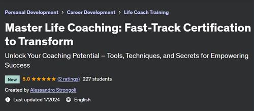 Master Life Coaching – Fast–Track Certification to Transform