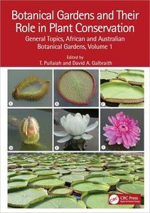 Botanical Gardens and Their Role in Plant Conservation General Topics, African and Australian Botanical Gardens, Volume 1