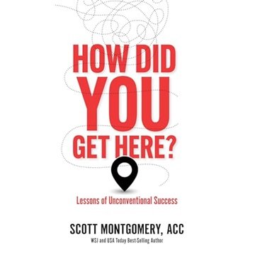 How Did You Get Here: Lessons of Unconventional Success [Audiobook]