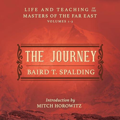 The Journey Life and Teaching of the Masters of the Far East, Volumes 1–3 (A Single Volume Edition) [Audiobook]