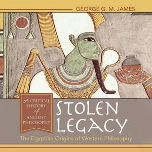 Stolen Legacy: The Egyptian Origins of Western Philosophy [Audiobook]