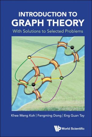 Introduction to Graph Theory: With Solutions to Selected Problems