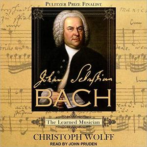 Johann Sebastian Bach The Learned Musician [Audiobook]