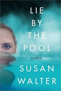 Lie by the Pool A Novel