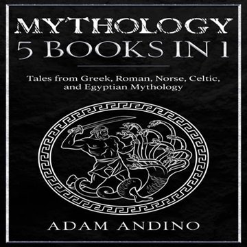 Mythology 5 Books in 1: Tales from Greek, Roman, Norse, Celtic, and Egyptian Mythology [Audiobook]