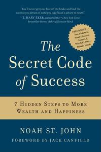 The Secret Code of Success 7 Hidden Steps to More Wealth and Happiness