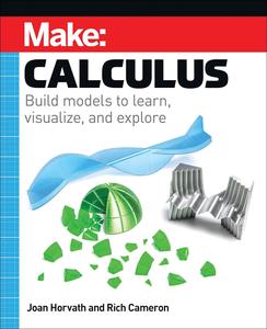 Calculus Build Models to Learn, Visualize, and Explore