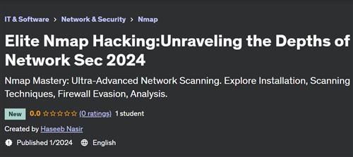 Elite Nmap HackingUnraveling the Depths of Network Sec 2024