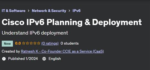 Cisco IPv6 Planning & Deployment