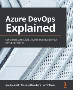 Azure DevOps Explained Get started with Azure DevOps and develop your DevOps practices
