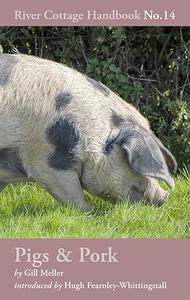 Pigs & Pork River Cottage Handbook No.14 (Repost)
