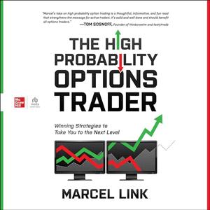 The High Probability Options Trader Winning Strategies to Take You to the Next Level [Audiobook]